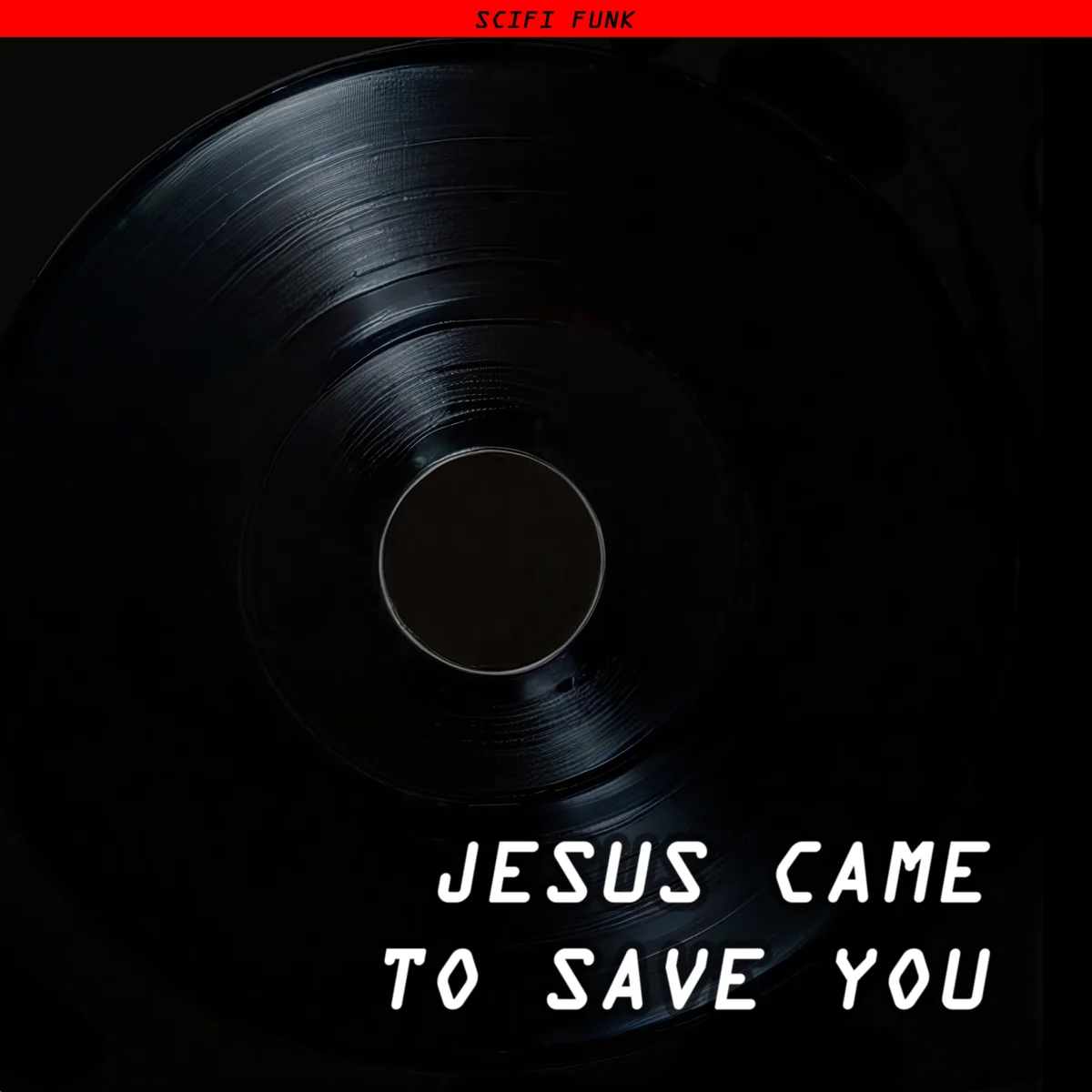 Jesus Came to Save You cover