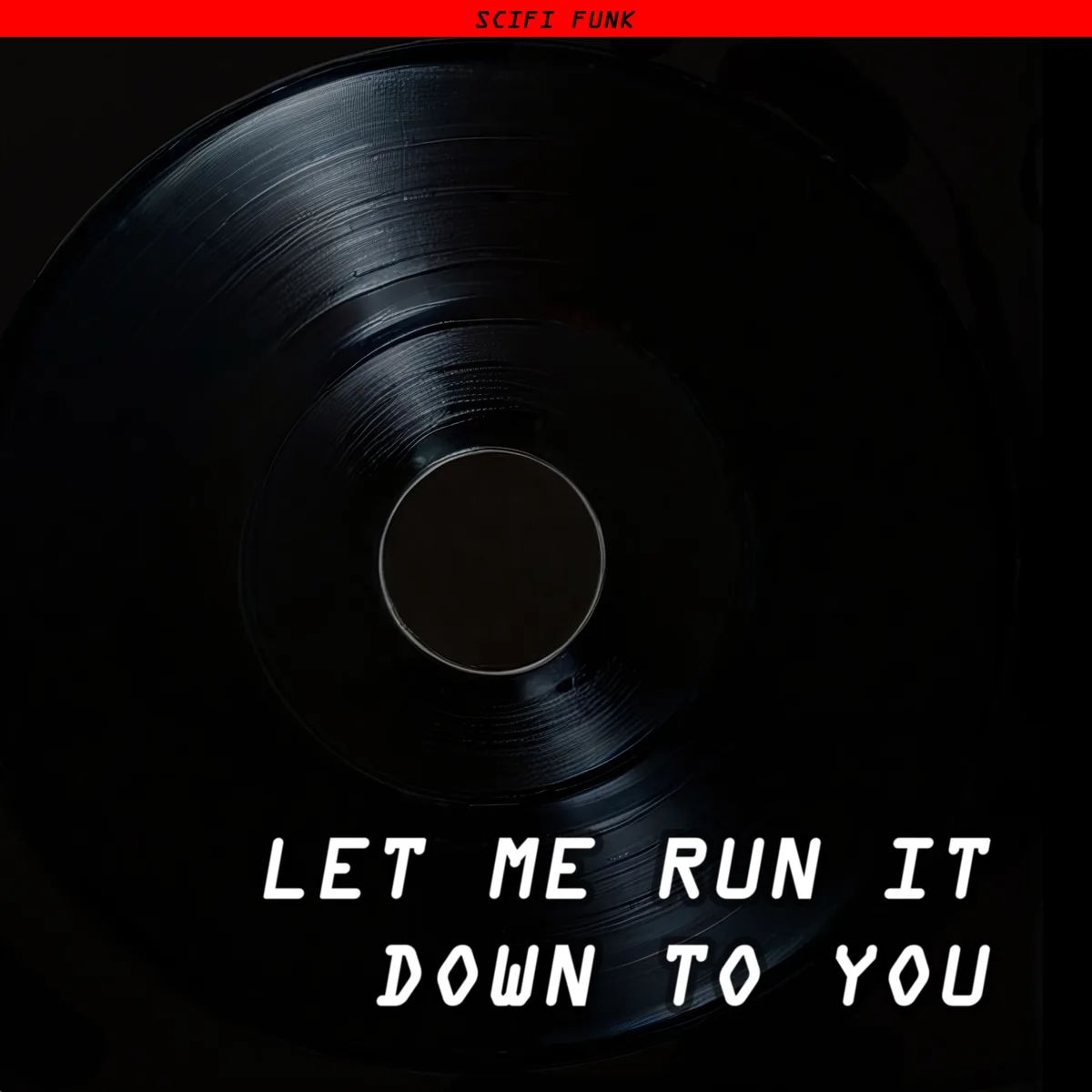 Let Me Run It Down to You cover