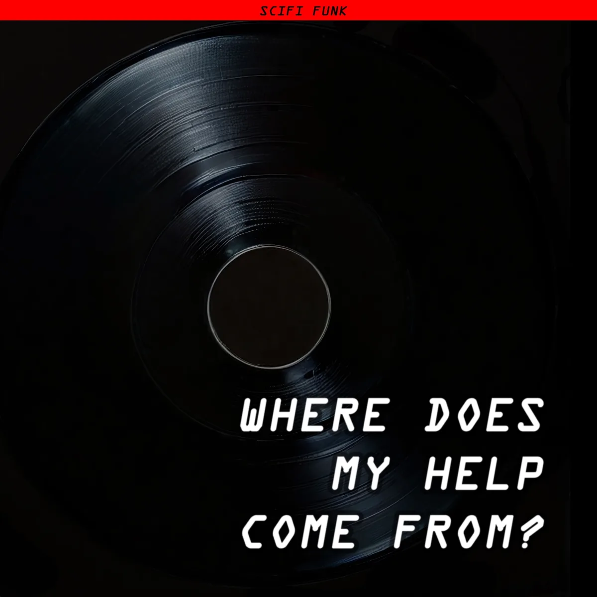 Where does my help come from? cover